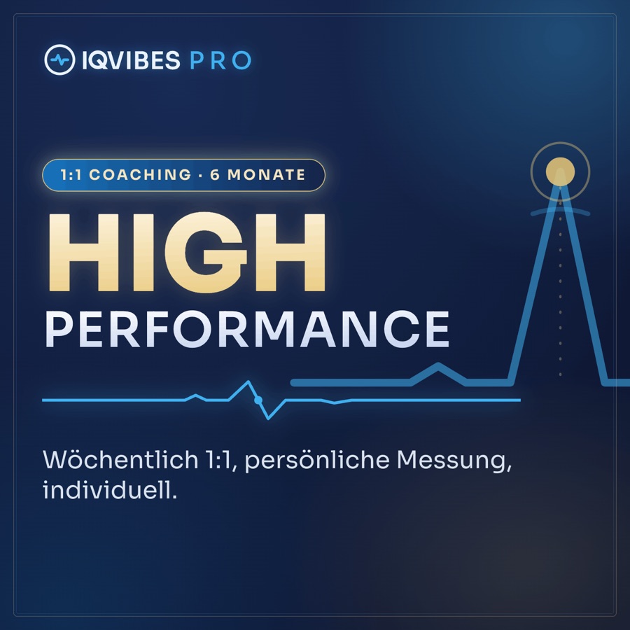 IQVIBES PRO Coaching &ndash; High Performance, 6 Monate intensive 1:1-Begleitung mit Vor-Ort-Messung
